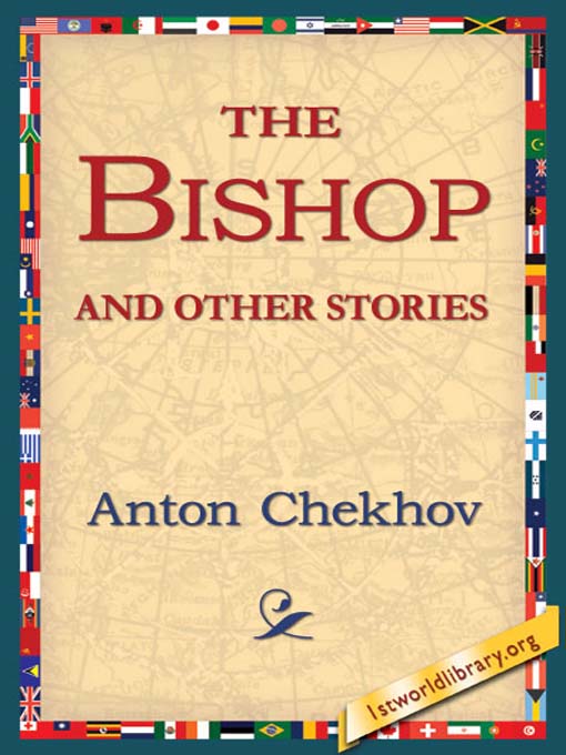 Title details for The Bishop and Other Stories by Anton Chekhov - Available